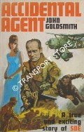 Accidental Agent by GOLDSMITH, John